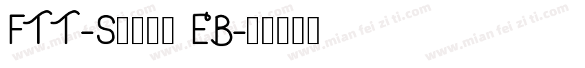 FTT-Sマティス EB字体转换